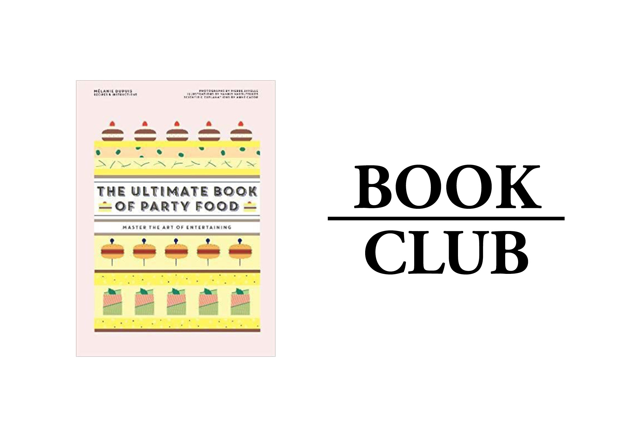 THE ULTIMATE BOOK OF PARTY FOOD By Mélanie Dupuis